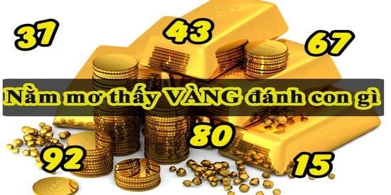 Phân tích nằm mơ thấy vàng đánh số mấy?